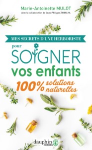 Soigner vos enfants 100% solutions naturelles