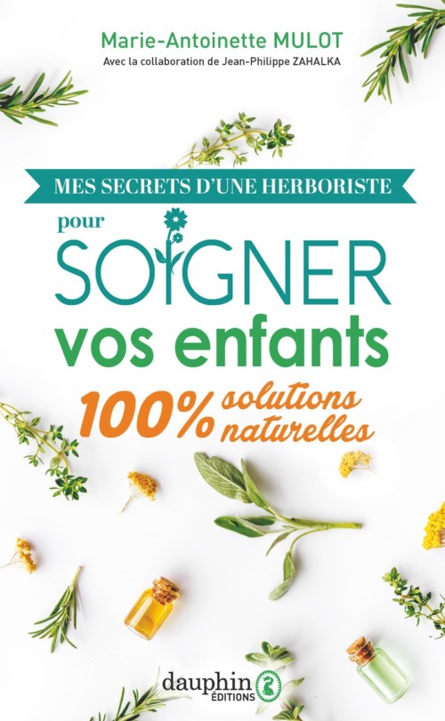 Soigner vos enfants 100% solutions naturelles
