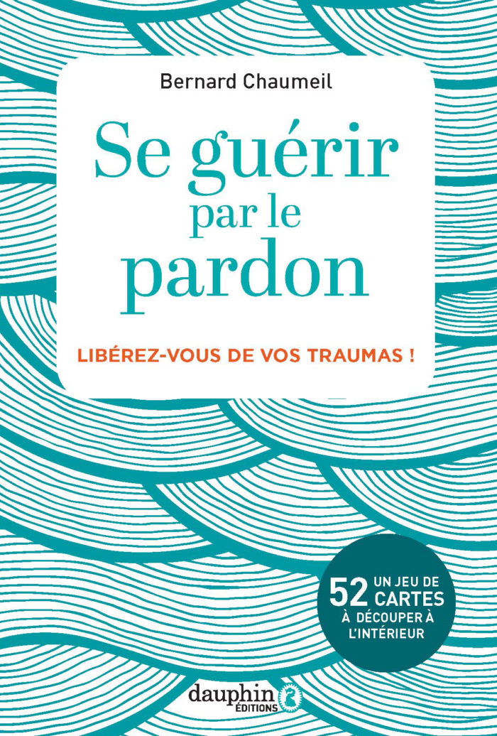 livre se guérir par le pardon se libérer de ses traumas