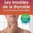 les troubles de la thyroide