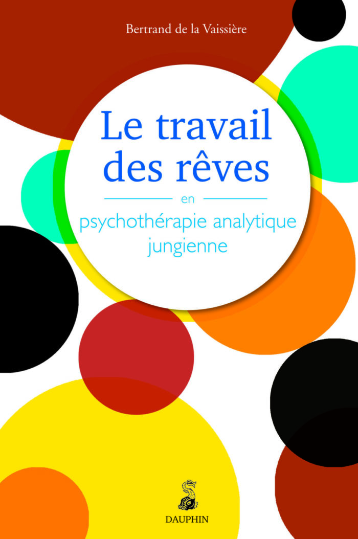 Le travail des rêves ou la clinique alchimique selon la psychologie jungienne