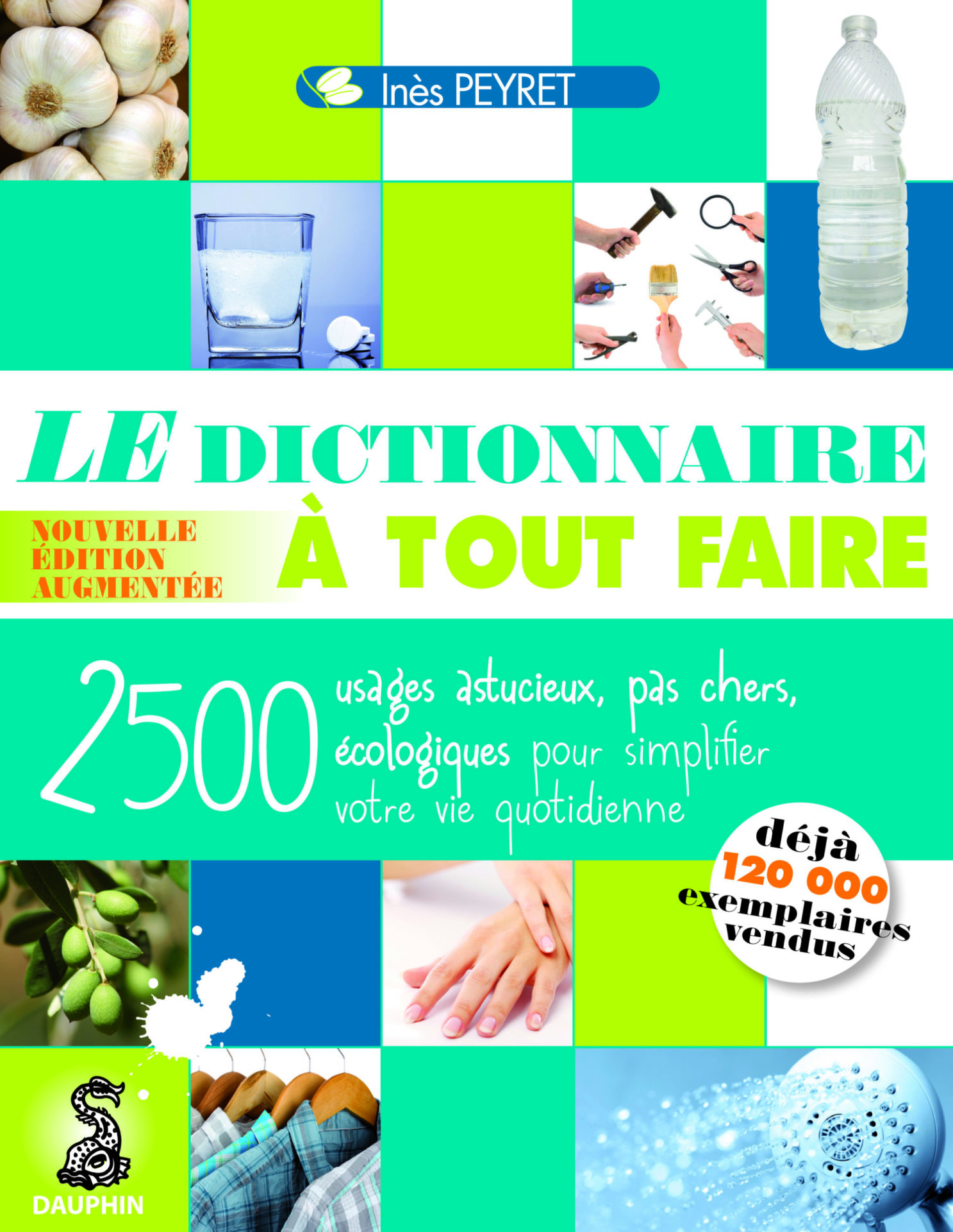 le dictionnaire à tout faire - 2500 usages astucieux