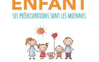 livre mon enfant ses préoccupations sont les miennes - émotions- écrans